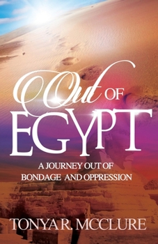 Paperback Out of Egypt: A Journey out of bondage and oppression Book