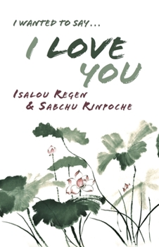 Paperback I Wanted to Say . . . I Love You Book