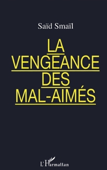 Paperback La vengeance des mal-aimés [French] Book