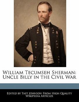 Paperback William Tecumseh Sherman: Uncle Billy in the Civil War Book