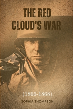 Paperback The Red Cloud's War (1866-1868) Book
