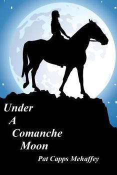 Paperback Under a Comanche Moon Book