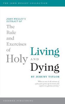 Paperback Rule and Exercises of Holy Living and Dying Book