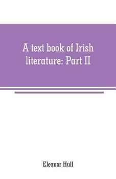 Paperback A text book of Irish literature: Part II Book