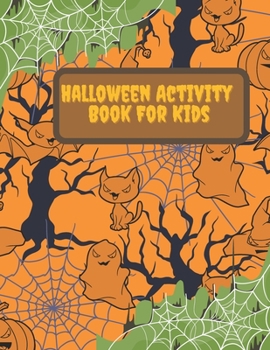 Paperback Halloween Activity Book For Kids: A Fun Counting & Matching Games & Wordsearch & Soduko & Mazes Puzzles & Coloring Pages For children Age 4-12: Dot to Book
