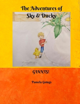 Paperback The Adventure's of Sky & Ducky: The Giants Book