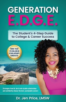 Paperback Generation E.D.G.E.: The Student's 4-Step Guide to College & Career Success Book