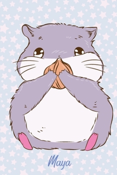 Paperback Maya: Hamster Cheeks Notebook Journal Gift For Girls Kids Women Book