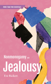 Paperback Nonmonogamy and Jealousy: A More Than Two Essentials Guide Book