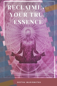Paperback Reclaiming Your True Essence Book