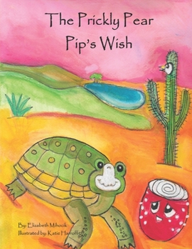 Paperback The Prickly Pear Pip's Wish Book
