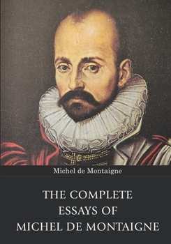 Paperback The Complete Essays of Michel de Montaigne Book
