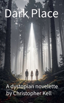 Paperback Dark Place: A dystopian novelette Book