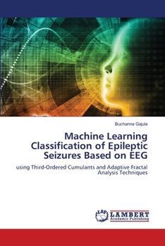 Paperback Machine Learning Classification of Epileptic Seizures Based on EEG Book