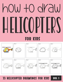 Paperback How to Draw Helicopters for Kids - Vol 1 Book
