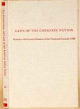 Hardcover Laws of the Cherokee Nation: Passed at the Annual Session of the National Council, 1845 (Constitutions & Laws of the American Indian Tribes Ser 2 V Book