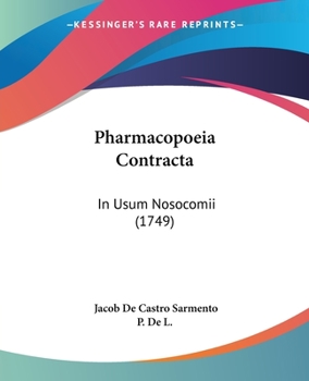 Paperback Pharmacopoeia Contracta: In Usum Nosocomii (1749) [Latin] Book
