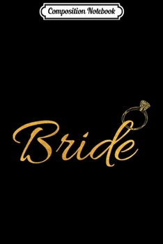 Composition Notebook: Womens Womens Bride Wedding Day Matching Bridal Party Journal/Notebook Blank Lined Ruled 6x9 100 Pages