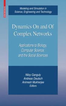 Hardcover Dynamics on and of Complex Networks: Applications to Biology, Computer Science, and the Social Sciences Book