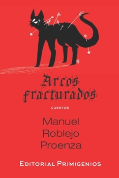 Paperback Arcos fracturados: cuentos [Spanish] Book