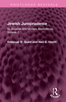 Hardcover Jewish Jurisprudence: Its Sources and Modern Applications, Volume 2 Book