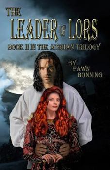 The Leader of Lors - Book #2 of the Atriian Trilogy 