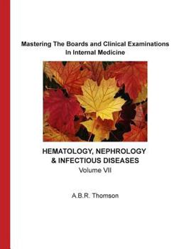 Paperback Mastering The Boards and Clinical Examinations In Internal Medicine - Hematology, Nephrology, Infectious Diseases: Volume VII Book