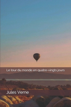 Le tour du monde en quatre-vingts jours (French Edition)