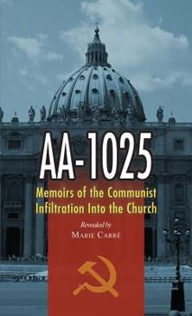 Paperback AA-1025: Memoirs of the Communist Infiltration Into the Church Book