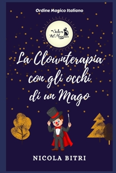 Paperback La Clownterapia con gli occhi di un Mago [Italian] Book