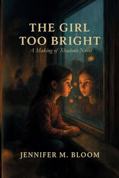Paperback Girl Too Bright : A Making of Shadows Novel Book