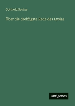 Paperback Über die dreißigste Rede des Lysias [German] Book