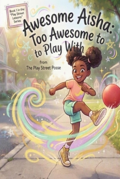 Paperback Awesome Aisha: Too Awesome to Play With Book