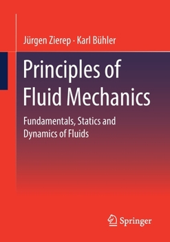 Paperback Principles of Fluid Mechanics: Fundamentals, Statics and Dynamics of Fluids Book