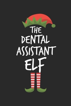 Paperback Funny Dental Assistant Elf Christmas Notebook Gift: Lined Notebook / Journal Gift, 120 Pages, 6x9, Soft Cover, Matte Finish Book