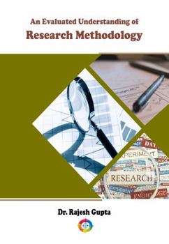 Evaluated Understanding of Research Methodology