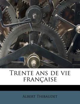 Paperback Trente ans de vie fran?aise [French] Book