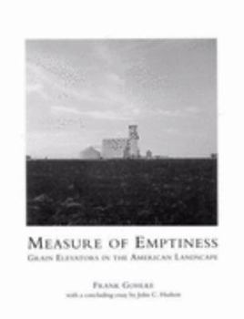 Paperback Measure of Emptiness: Grain Elevators in the American Landscape (Creating the North American Landscape) Book