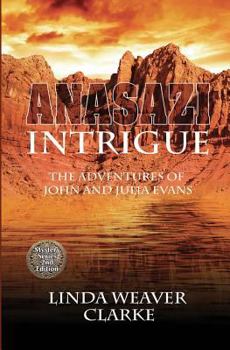 Paperback Anasazi Intrigue: The Adventures of John and Julia Evans Book