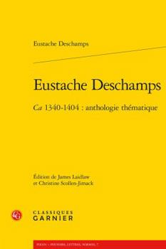 Paperback Eustache DesChamps: Ca. 1340-1404: Anthologie Thematique [French] Book