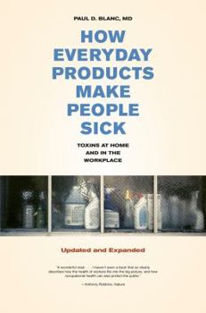 Paperback How Everyday Products Make People Sick, Updated and Expanded: Toxins at Home and in the Workplace Book