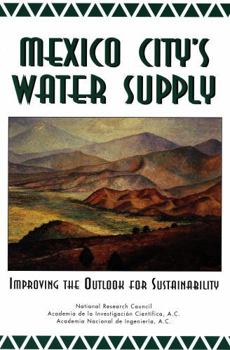 Paperback Mexico City's Water Supply: Improving the Outlook for Sustainability Book
