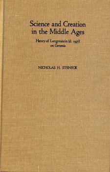 Hardcover Science and Creation in the Middle Ages: Henry of Langenstein (D. 1397) on Genesis Book