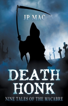 Paperback Death Honk: Nine Tales of the Macabre Book