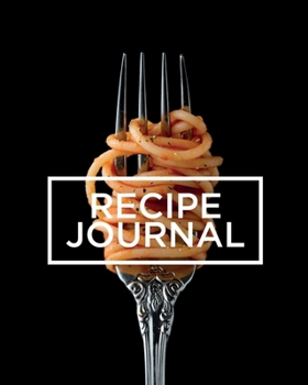 Paperback Recipe Journal: blank recipe cookbook to write in, 8 x 10 inches, 120 pages Book