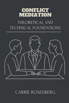 Paperback Conflict Mediation: Theoretical and Technical Foundations Book