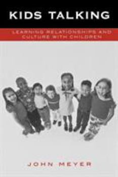 Paperback Kids Talking: Learning Relationships and Culture with Children Book