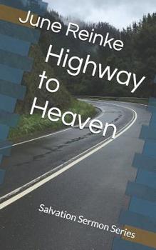 Paperback Highway to Heaven: Salvation Sermon Series Book