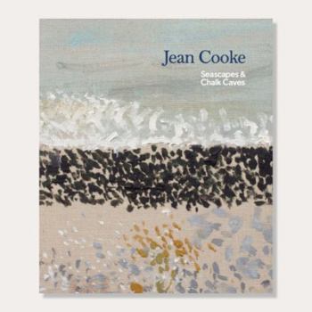 Paperback Jean Cooke: Seascapes & Chalk Caves Book