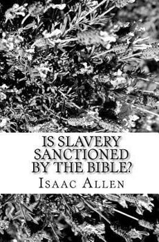 Paperback Is Slavery Sanctioned By The Bible? Book